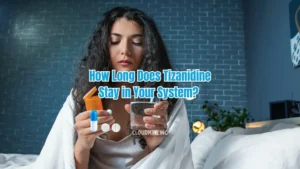 How Long Does Tizanidine Stay in Your System